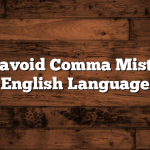 How to avoid Comma Mistakes in English Language