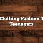 Latest Clothing Fashion Tips for Teenagers