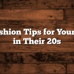 Latest Fashion Tips for Young Adults in Their 20s