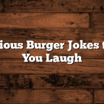 30 Hilarious Burger Jokes to Make You Laugh