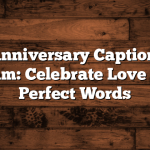 3rd Anniversary Captions for Instagram: Celebrate Love with the Perfect Words