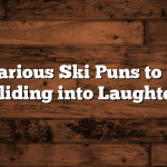 50+ Hilarious Ski Puns to Get You Sliding into Laughter