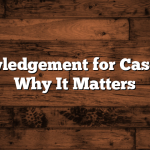 Acknowledgement for Case Study: Why It Matters