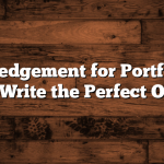 Acknowledgement for Portfolio: How to Write the Perfect One