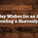 Birthday Wishes for an Angel: Celebrating a Heavenly Soul