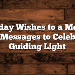 Birthday Wishes to a Mentor: Heartfelt Messages to Celebrate Your Guiding Light