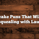 Cheesecake Puns That Will Leave You Squealing with Laughter