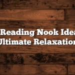 Cozy Reading Nook Ideas for Ultimate Relaxation