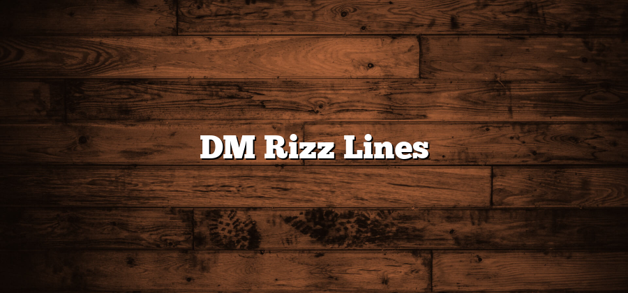 DM Rizz Lines