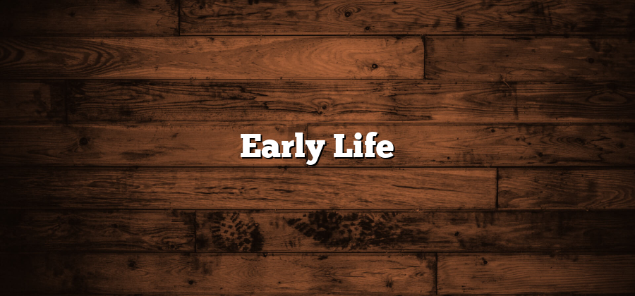 Early Life