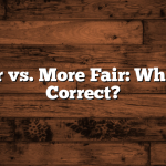 Fairer vs. More Fair: Which Is Correct?