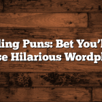 Gambling Puns: Bet You’ll Love These Hilarious Wordplays!