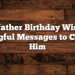 Godfather Birthday Wishes: Meaningful Messages to Celebrate Him