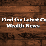 How to Find the Latest Celebrity Wealth News