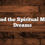 How to Find the Spiritual Meaning of Dreams