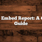 Power BI Embed Report: A Complete Guide