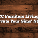 Sims 4 CC Furniture Living Rooms: Elevate Your Sims’ Style