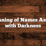 The Meaning of Names Associated with Darkness