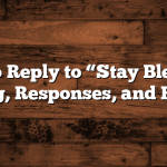 What to Reply to “Stay Blessed” – Meaning, Responses, and Etiquette