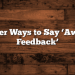 20 Other Ways to Say ‘Awaiting Feedback’