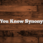 Did You Know Synonyms?