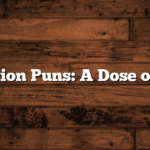 Medication Puns: A Dose of Humor