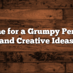 Nickname for a Grumpy Person: Fun and Creative Ideas