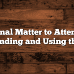 Personal Matter to Attend To: Understanding and Using the Phrase