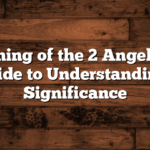 The Meaning of the 2 Angel Number: A Guide to Understanding Its Significance