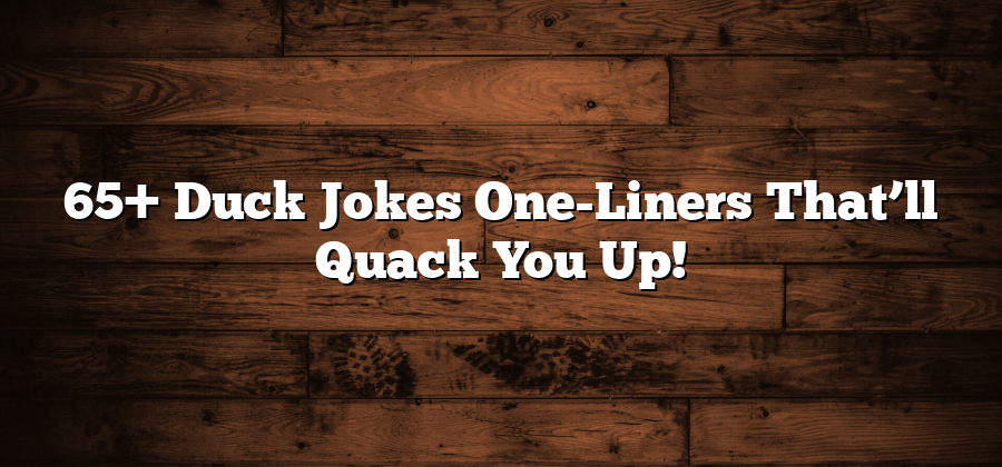 65+ Duck Jokes One-Liners That’ll Quack You Up!